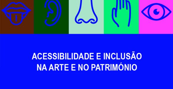 Cartaz “Acessibilidade e Inclusão na Arte e no Património”