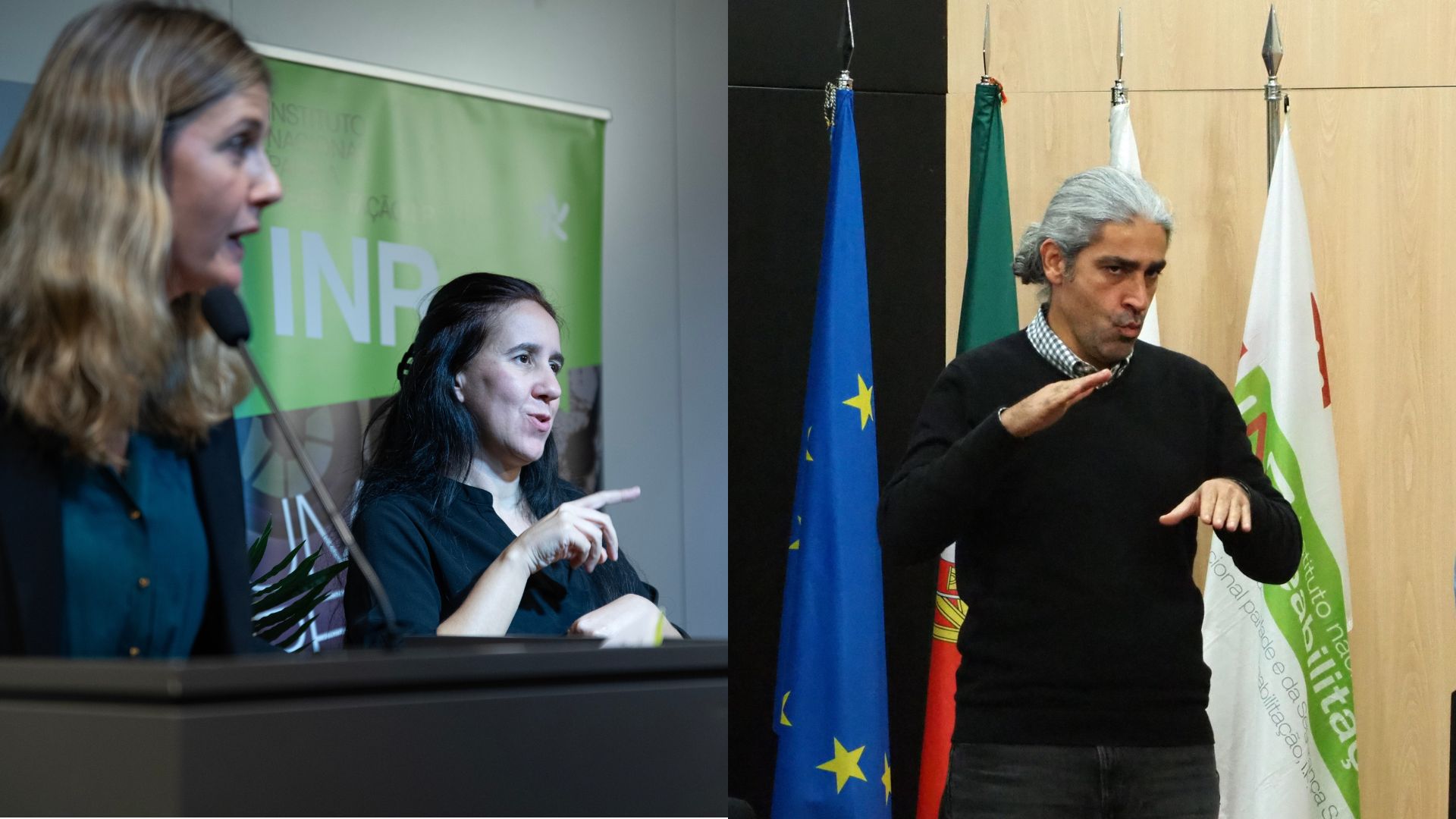  Destaque de 2 fotografias lado a lado, na metade esquerda vê-se a Intérprete Sofia Figueiredo a interpretar para Língua Gestual Portuguesa a intervenção da vice-presidente do INR, Marina Van Zeller, num púlpito, e nas costas de ambas o Roll-Up do INR. Na metade direita, vê-se o intérprete Luís Oriola a interpretar para Língua Gestual Portuguesa num auditório, nas suas costas vê-se um conjunto de bandeiras, da União Europeia, de Portugal e do INR. 