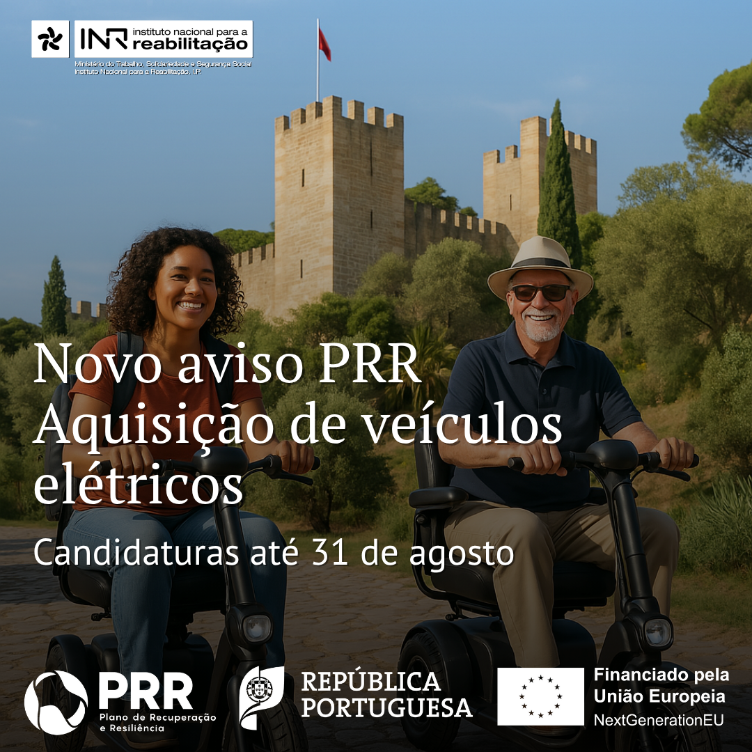 Two people driving electric vehicles on a street with a castle on their backs. The poster includes the logo of the National Institute for Rehabilitation and mentions a new notice from the RRP for the purchase of electric vehicles, with applications open until 31 August. The logos of the Portuguese Republic, the Recovery and Resilience Plan and the European Union – NextGenerationEU are also visible.