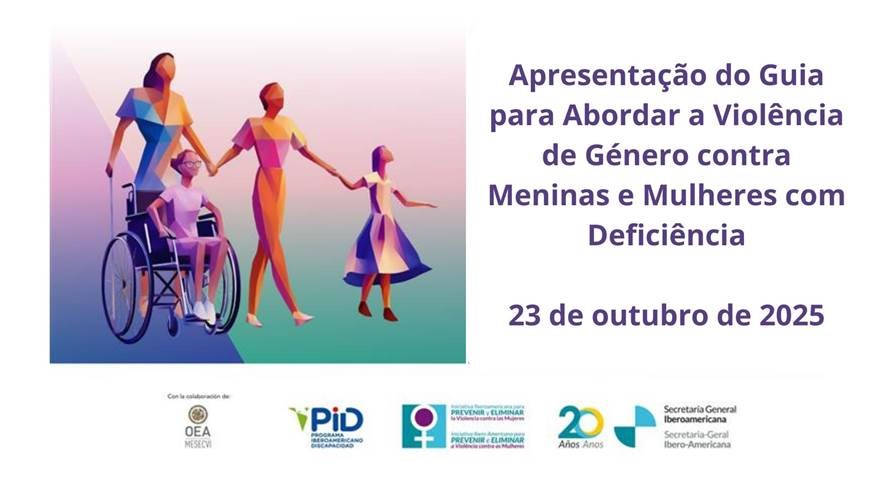 Imagem com fundo branco. No centro, está o título em letras grandes: “Guia para abordar a Violência de Género contra Meninas e Mulheres com Deficiência”. Do lado esquerdo existe uma ilustração colorida estilizada de mulheres e meninas, estando uma delas em cadeira de rodas. No rodapé estão vários logotipos.