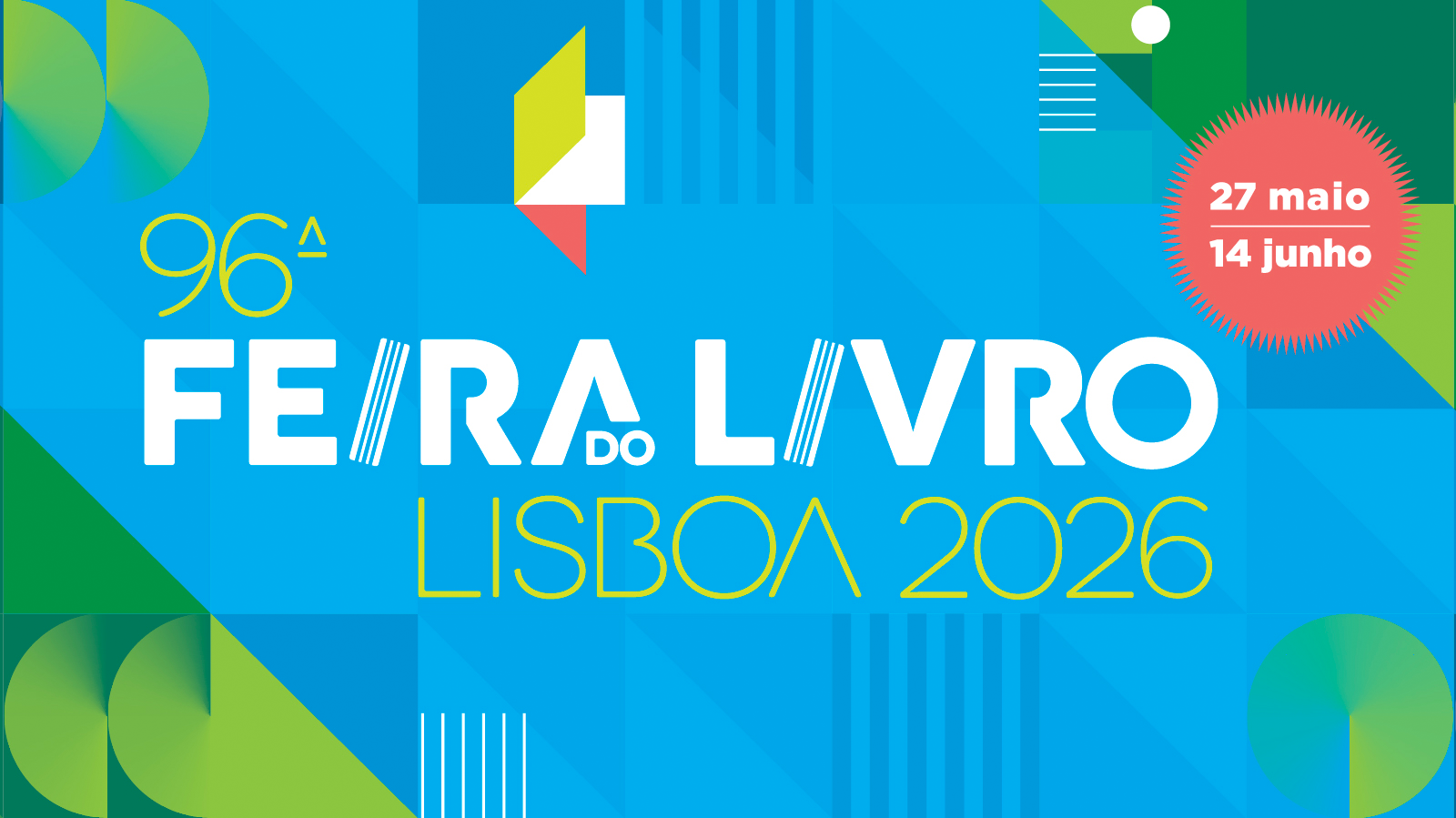 Cartaz colorido com fundo azul em tons variados e formas geométricas abstratas em verde, amarelo e azul. No centro, em letras grandes, lê-se “Feira do Livro Lisboa 2026”. À esquerda, aparece “96ª”. No canto superior direito, dentro de um círculo vermelho com contorno serrilhado, está a informação “27 maio — 14 junho”. O design inclui elementos gráficos decorativos como círculos, linhas e formas angulares, sem fotografias de pessoas.