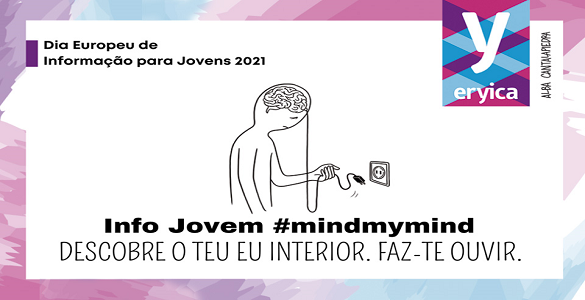 European Youth Information Day 2021 | Info Young #mindmymind Discover your inner self. Makes you hear it. | Eryica logo