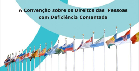 A Convenção sobre os Direitos das Pessoas com Deficiência
