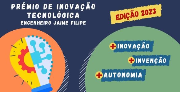 Cartaz do Prémio de Inovação Tecnológica Engenheiro Jaime Filipe | Edição 2023