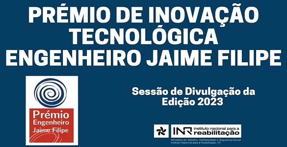 Prémio de Inovação Tecnológica Engenheiro Jaime Filipe| Sessão de Divulgação da Edição 2023 | Logotipo do Prémio e logotipo do INR